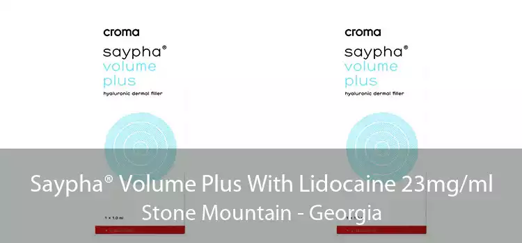 Saypha® Volume Plus With Lidocaine 23mg/ml Stone Mountain - Georgia