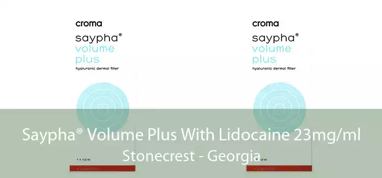 Saypha® Volume Plus With Lidocaine 23mg/ml Stonecrest - Georgia