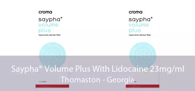Saypha® Volume Plus With Lidocaine 23mg/ml Thomaston - Georgia