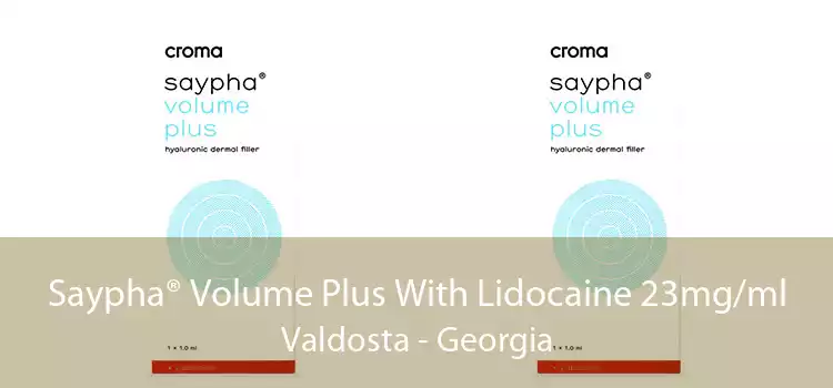 Saypha® Volume Plus With Lidocaine 23mg/ml Valdosta - Georgia