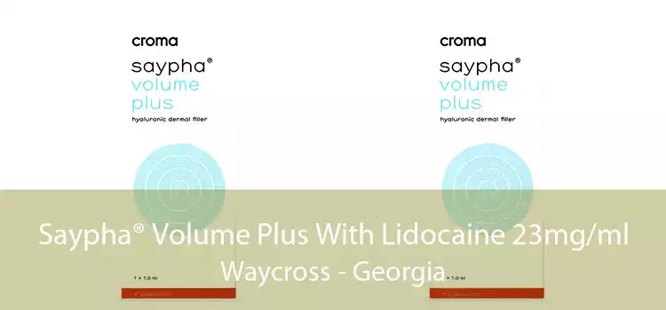 Saypha® Volume Plus With Lidocaine 23mg/ml Waycross - Georgia