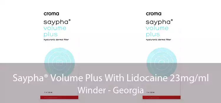 Saypha® Volume Plus With Lidocaine 23mg/ml Winder - Georgia