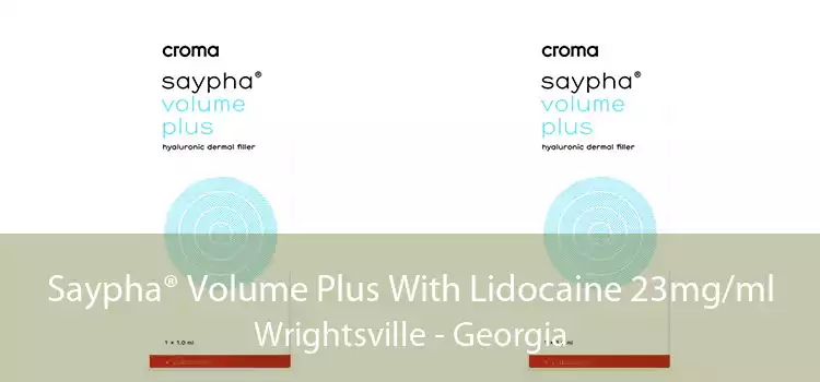Saypha® Volume Plus With Lidocaine 23mg/ml Wrightsville - Georgia