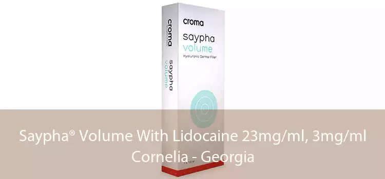 Saypha® Volume With Lidocaine 23mg/ml, 3mg/ml Cornelia - Georgia