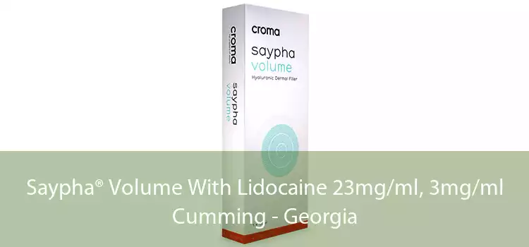 Saypha® Volume With Lidocaine 23mg/ml, 3mg/ml Cumming - Georgia