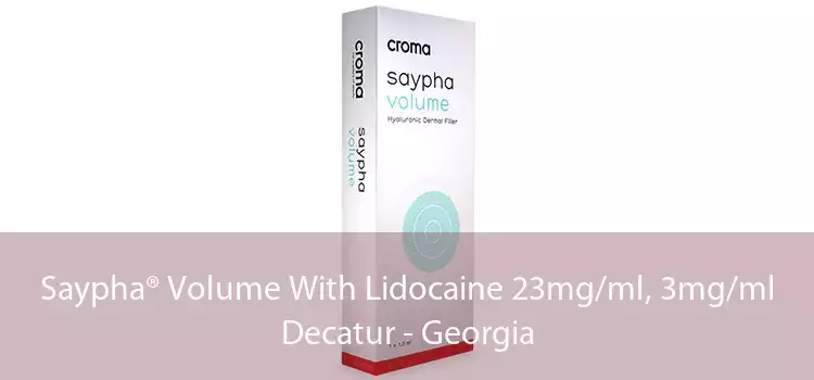 Saypha® Volume With Lidocaine 23mg/ml, 3mg/ml Decatur - Georgia