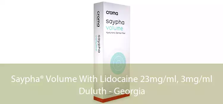 Saypha® Volume With Lidocaine 23mg/ml, 3mg/ml Duluth - Georgia