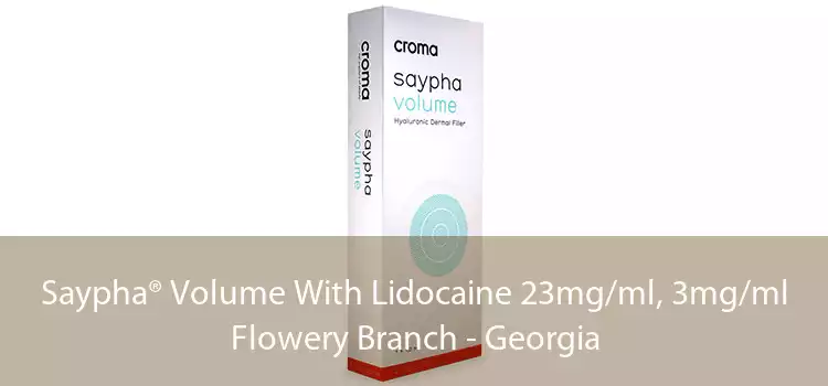 Saypha® Volume With Lidocaine 23mg/ml, 3mg/ml Flowery Branch - Georgia