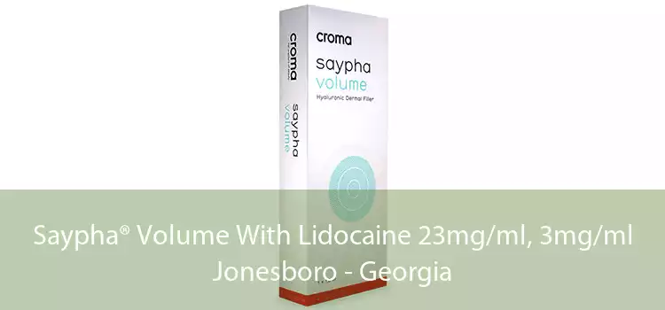 Saypha® Volume With Lidocaine 23mg/ml, 3mg/ml Jonesboro - Georgia