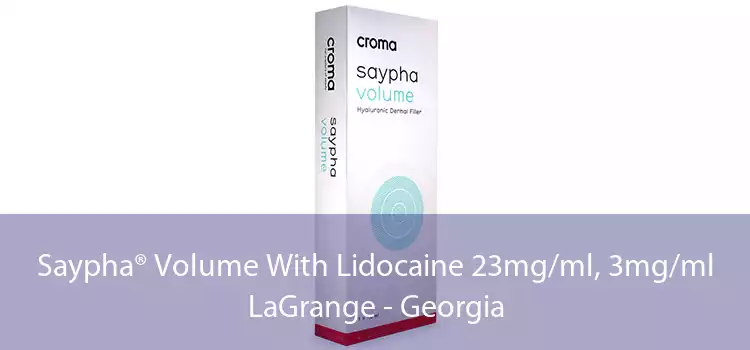 Saypha® Volume With Lidocaine 23mg/ml, 3mg/ml LaGrange - Georgia