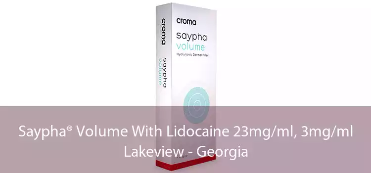 Saypha® Volume With Lidocaine 23mg/ml, 3mg/ml Lakeview - Georgia