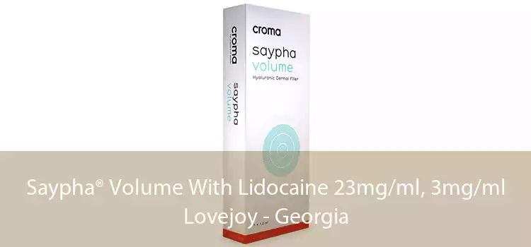 Saypha® Volume With Lidocaine 23mg/ml, 3mg/ml Lovejoy - Georgia