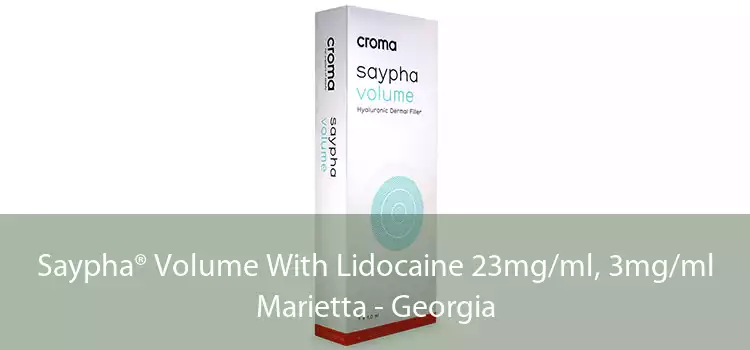 Saypha® Volume With Lidocaine 23mg/ml, 3mg/ml Marietta - Georgia