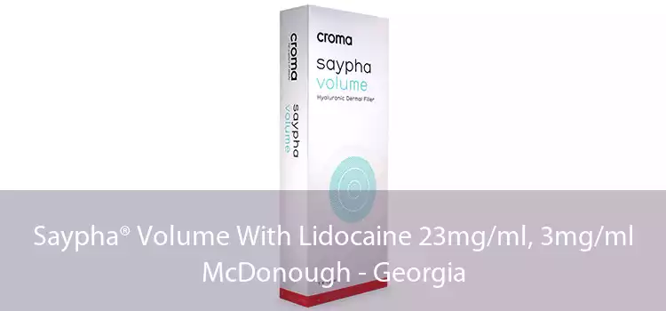 Saypha® Volume With Lidocaine 23mg/ml, 3mg/ml McDonough - Georgia