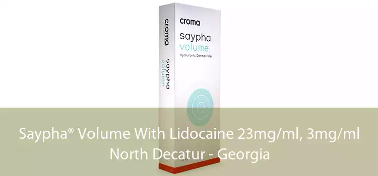 Saypha® Volume With Lidocaine 23mg/ml, 3mg/ml North Decatur - Georgia