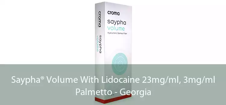 Saypha® Volume With Lidocaine 23mg/ml, 3mg/ml Palmetto - Georgia