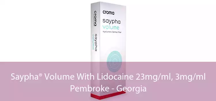 Saypha® Volume With Lidocaine 23mg/ml, 3mg/ml Pembroke - Georgia