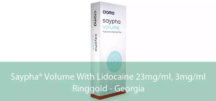 Saypha® Volume With Lidocaine 23mg/ml, 3mg/ml Ringgold - Georgia