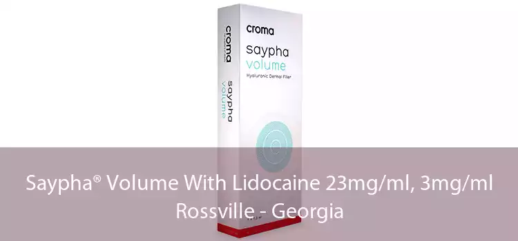 Saypha® Volume With Lidocaine 23mg/ml, 3mg/ml Rossville - Georgia