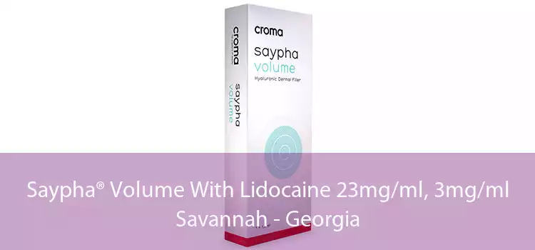 Saypha® Volume With Lidocaine 23mg/ml, 3mg/ml Savannah - Georgia