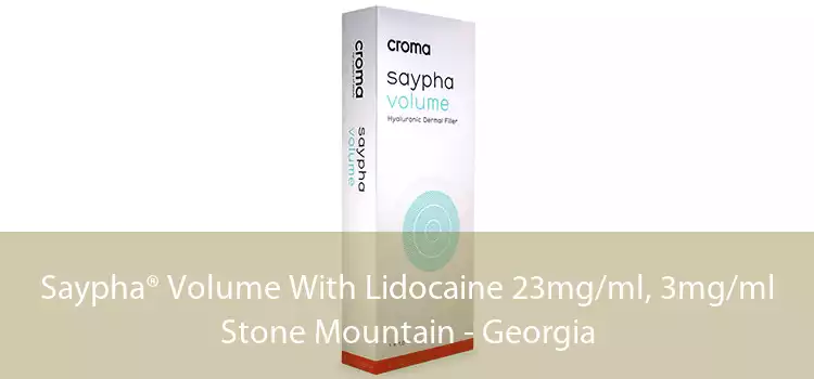 Saypha® Volume With Lidocaine 23mg/ml, 3mg/ml Stone Mountain - Georgia