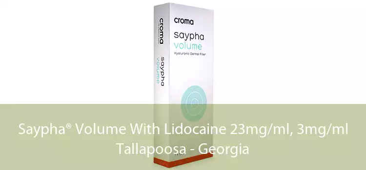 Saypha® Volume With Lidocaine 23mg/ml, 3mg/ml Tallapoosa - Georgia