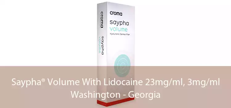 Saypha® Volume With Lidocaine 23mg/ml, 3mg/ml Washington - Georgia