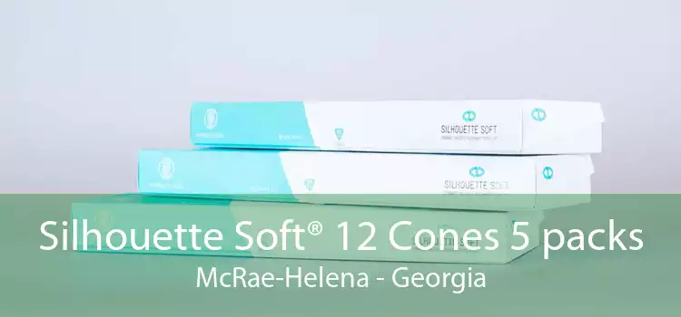 Silhouette Soft® 12 Cones 5 packs McRae-Helena - Georgia