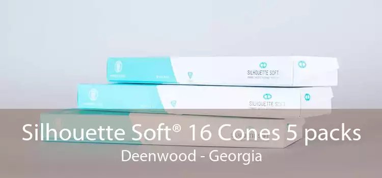 Silhouette Soft® 16 Cones 5 packs Deenwood - Georgia