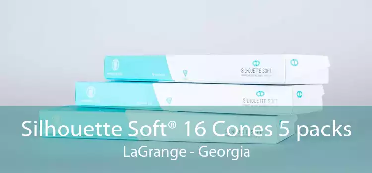 Silhouette Soft® 16 Cones 5 packs LaGrange - Georgia