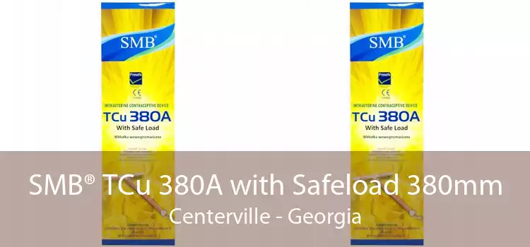 SMB® TCu 380A with Safeload 380mm Centerville - Georgia