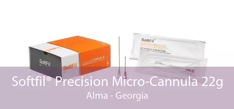 Softfil® Precision Micro-Cannula 22g Alma - Georgia