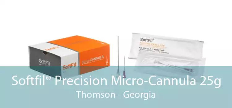 Softfil® Precision Micro-Cannula 25g Thomson - Georgia