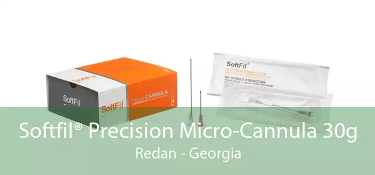 Softfil® Precision Micro-Cannula 30g Redan - Georgia