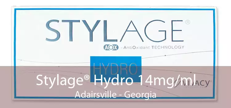 Stylage® Hydro 14mg/ml Adairsville - Georgia