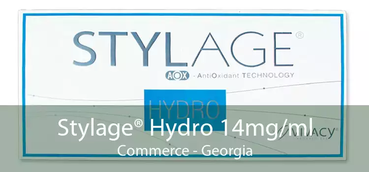 Stylage® Hydro 14mg/ml Commerce - Georgia