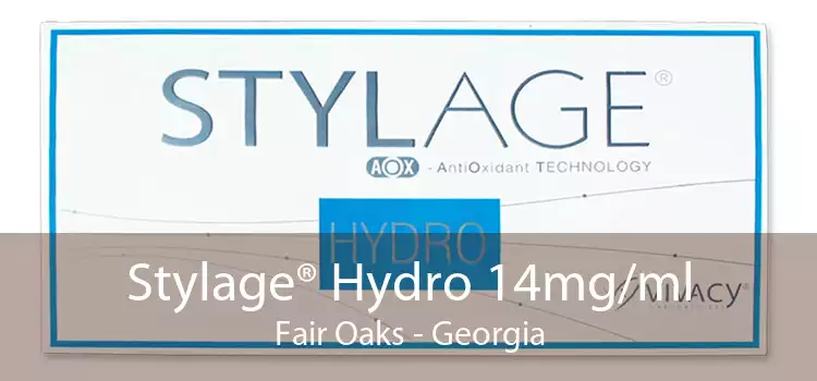 Stylage® Hydro 14mg/ml Fair Oaks - Georgia