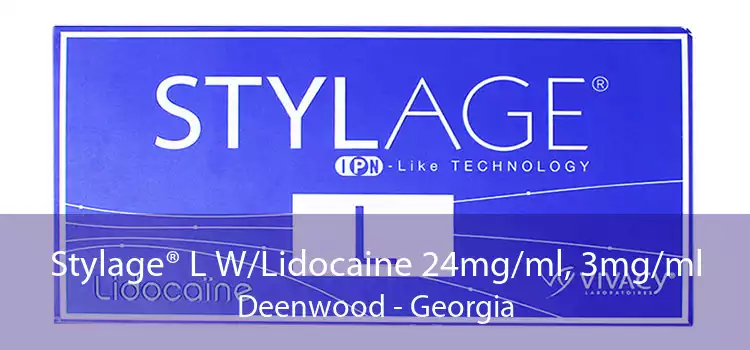 Stylage® L W/Lidocaine 24mg/ml, 3mg/ml Deenwood - Georgia