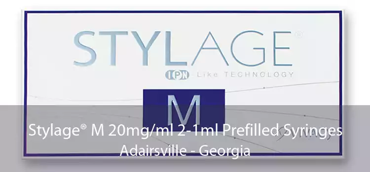 Stylage® M 20mg/ml 2-1ml Prefilled Syringes Adairsville - Georgia