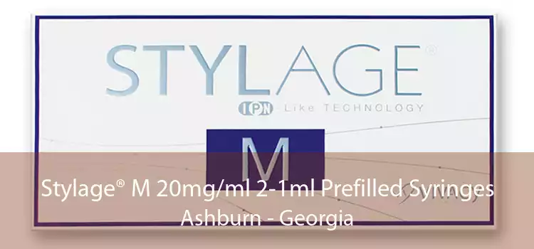 Stylage® M 20mg/ml 2-1ml Prefilled Syringes Ashburn - Georgia