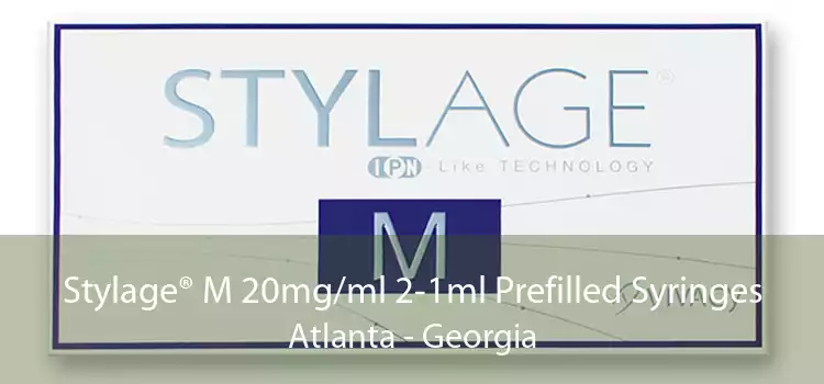 Stylage® M 20mg/ml 2-1ml Prefilled Syringes Atlanta - Georgia