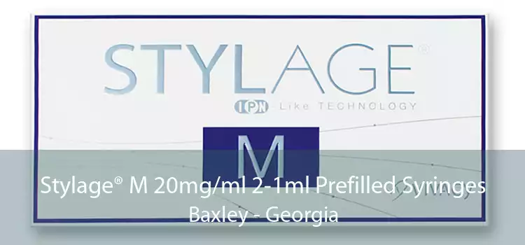 Stylage® M 20mg/ml 2-1ml Prefilled Syringes Baxley - Georgia