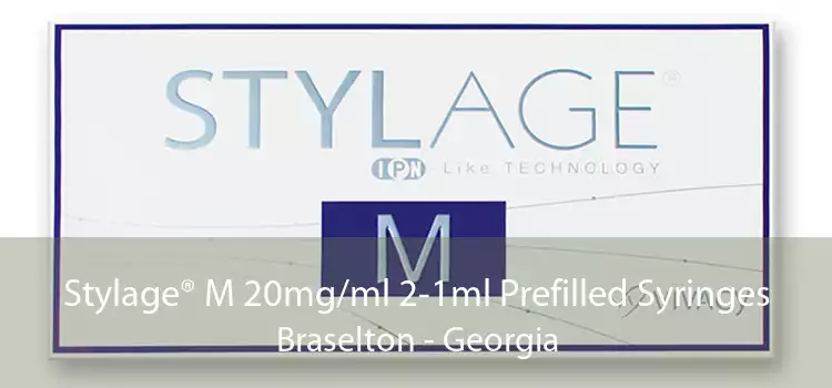 Stylage® M 20mg/ml 2-1ml Prefilled Syringes Braselton - Georgia