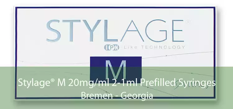 Stylage® M 20mg/ml 2-1ml Prefilled Syringes Bremen - Georgia