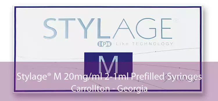 Stylage® M 20mg/ml 2-1ml Prefilled Syringes Carrollton - Georgia