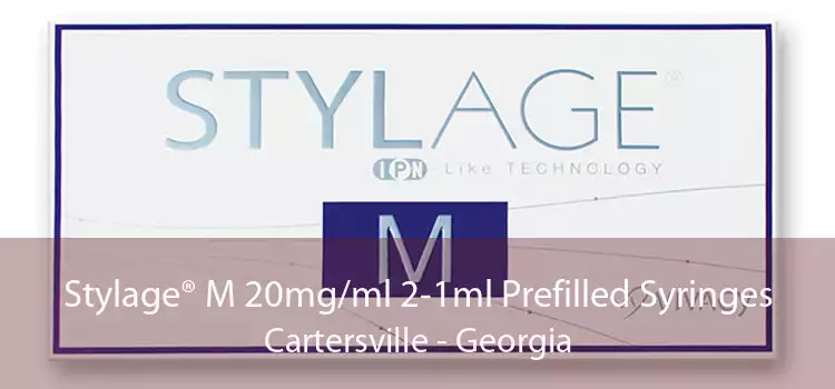 Stylage® M 20mg/ml 2-1ml Prefilled Syringes Cartersville - Georgia