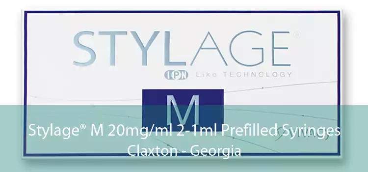 Stylage® M 20mg/ml 2-1ml Prefilled Syringes Claxton - Georgia