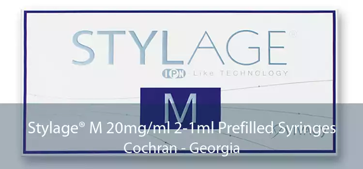 Stylage® M 20mg/ml 2-1ml Prefilled Syringes Cochran - Georgia