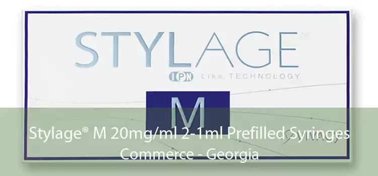 Stylage® M 20mg/ml 2-1ml Prefilled Syringes Commerce - Georgia