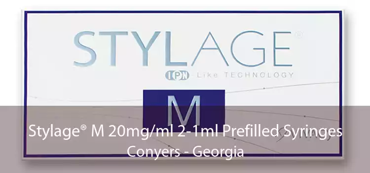 Stylage® M 20mg/ml 2-1ml Prefilled Syringes Conyers - Georgia
